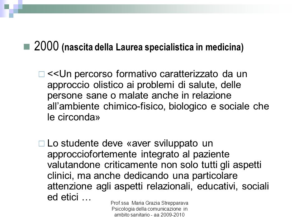 2000 (nascita della Laurea specialistica in medicina)