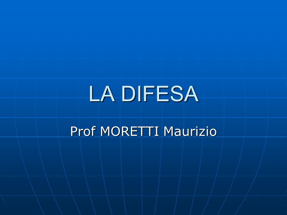 LA DIFESA Prof MORETTI Maurizio