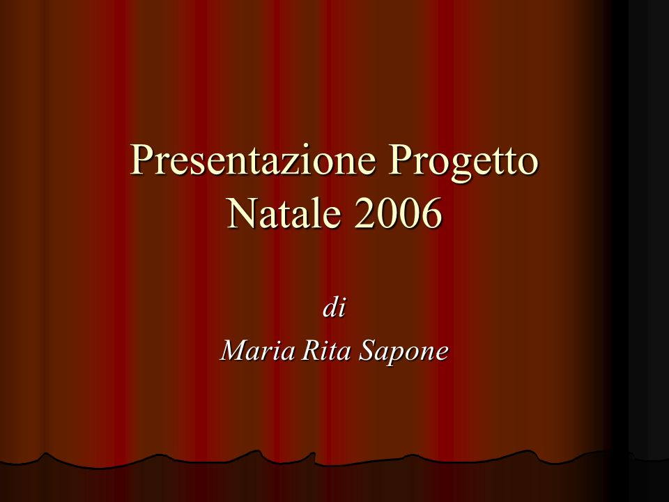 Presentazione Progetto Natale 2006