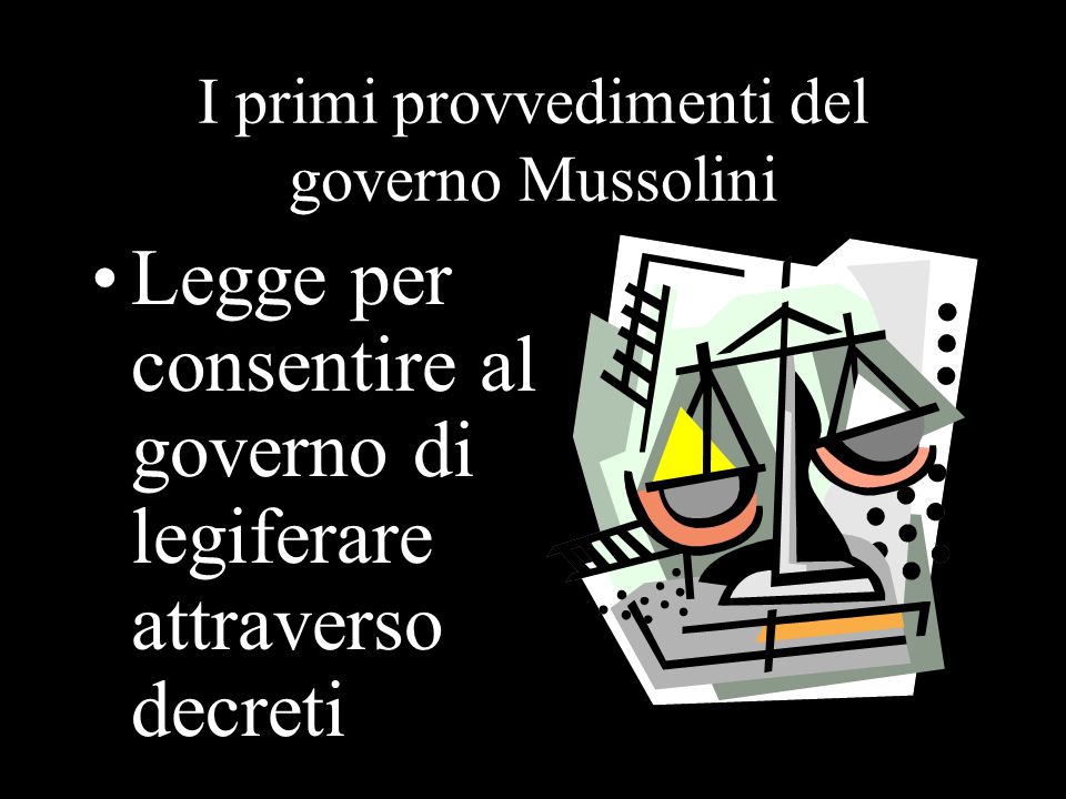 I primi provvedimenti del governo Mussolini