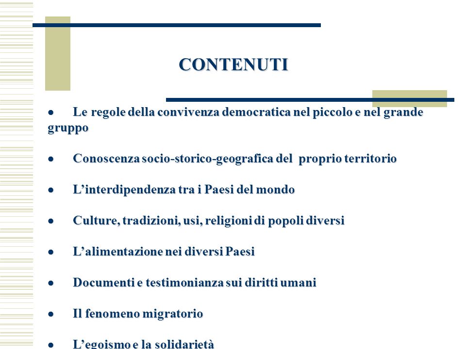 CONTENUTI · Le regole della convivenza democratica nel piccolo e nel grande gruppo.