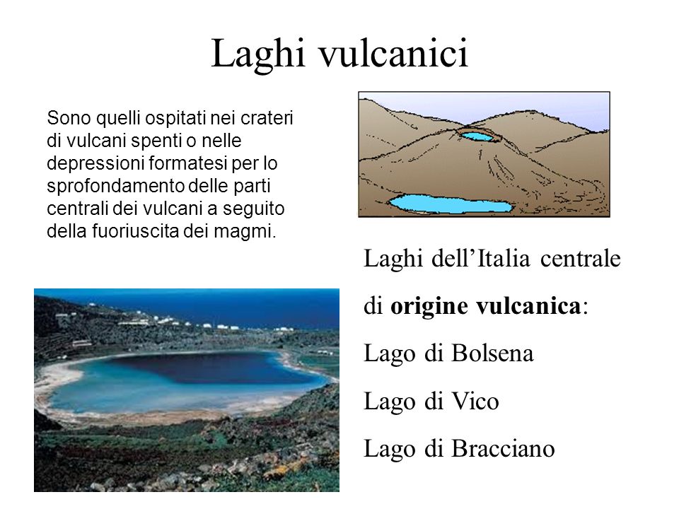 Laghi vulcanici Laghi dell’Italia centrale di origine vulcanica: