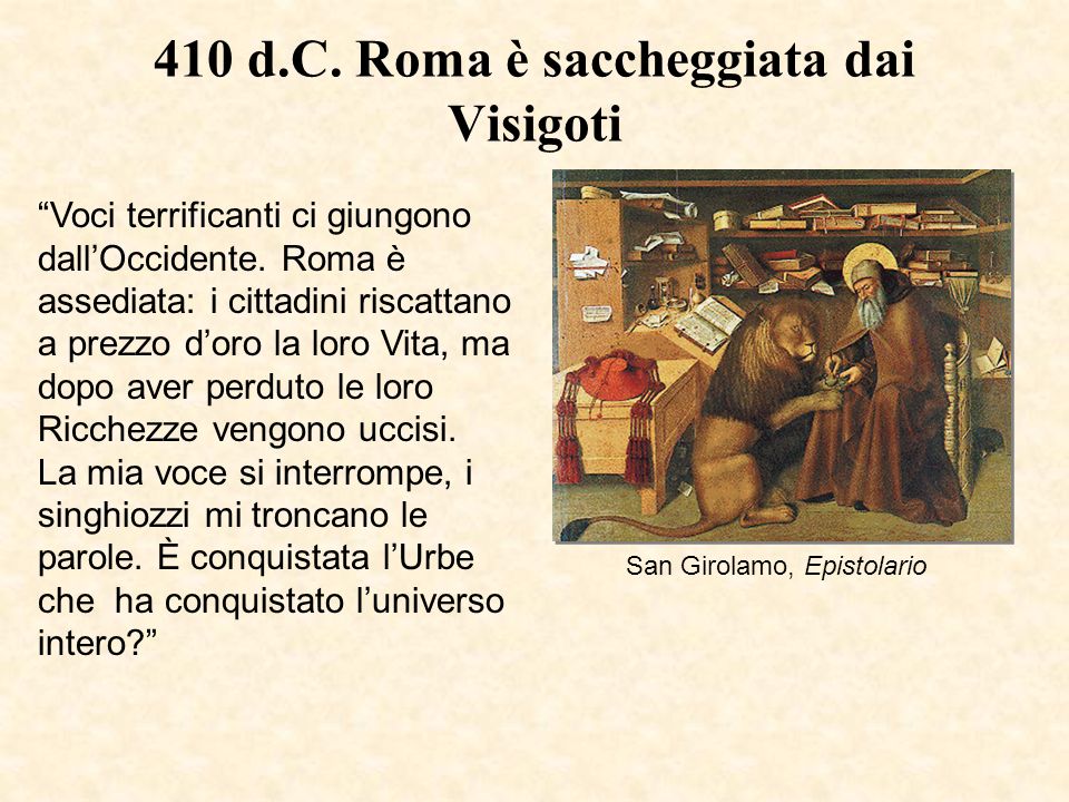 410 d.C. Roma è saccheggiata dai Visigoti