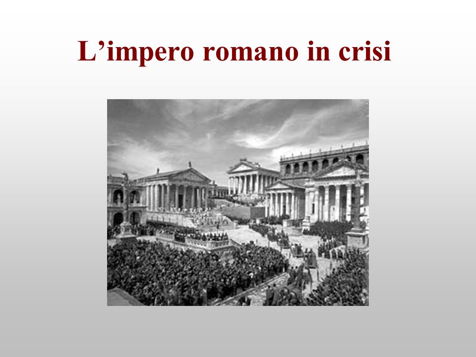 L’impero romano in crisi