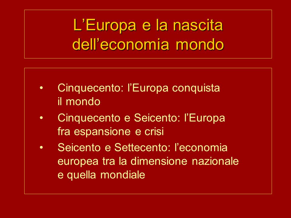 L’Europa e la nascita dell’economia mondo