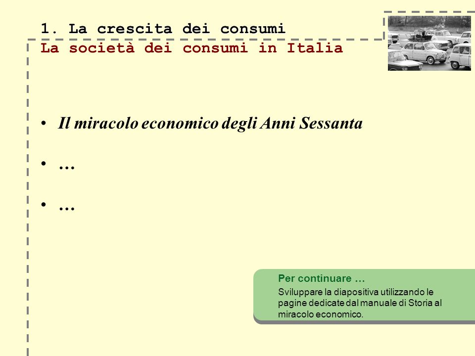 1. La crescita dei consumi La società dei consumi in Italia