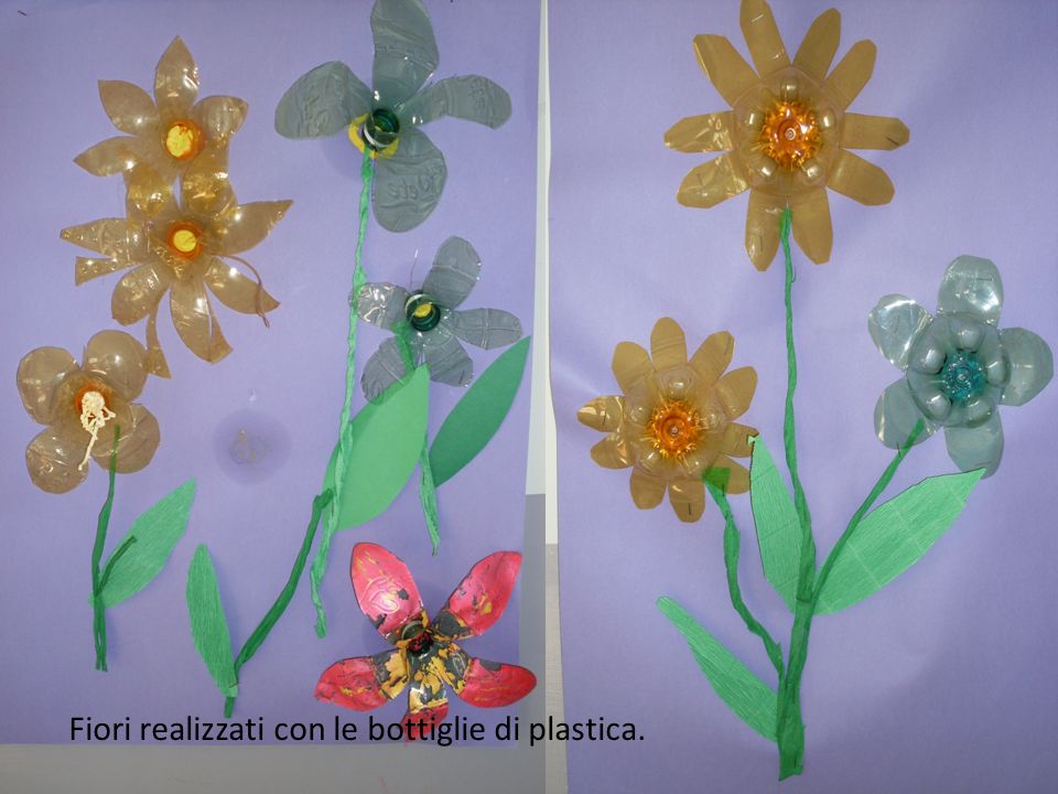 Fiori realizzati con le bottiglie di plastica.