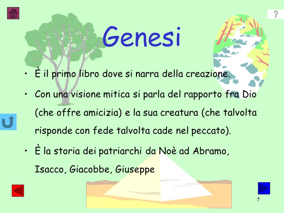 Genesi È il primo libro dove si narra della creazione.
