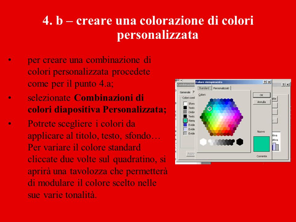 4. b – creare una colorazione di colori personalizzata