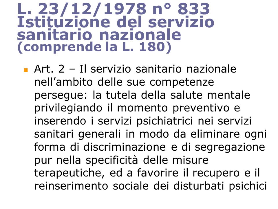 L. 23/12/1978 n° 833 Istituzione del servizio sanitario nazionale (comprende la L. 180)