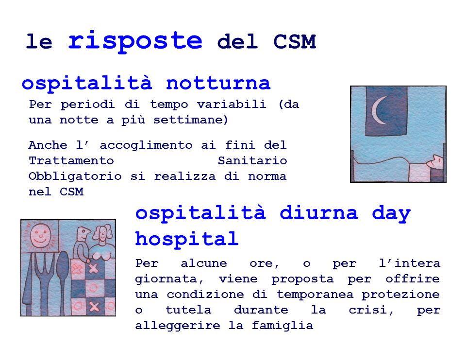 le risposte del CSM ospitalità notturna ospitalità diurna day hospital