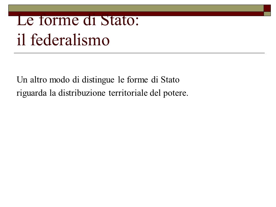 Le forme di Stato: il federalismo