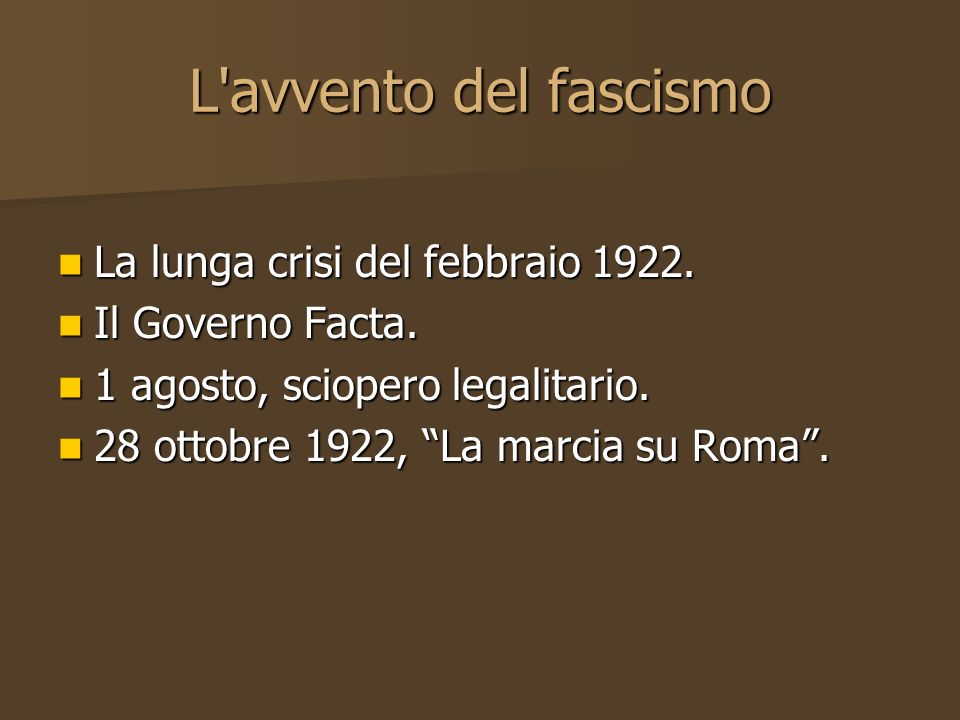 L avvento del fascismo La lunga crisi del febbraio 1922.