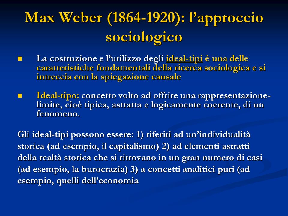 Max Weber ( ): l’approccio sociologico