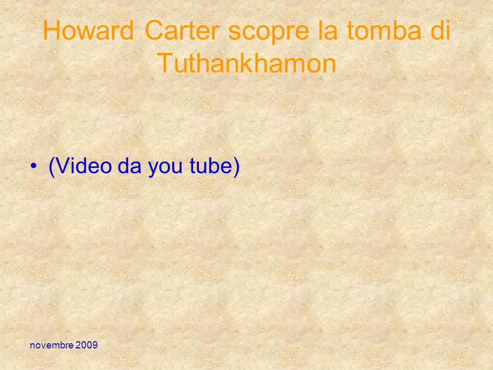 Howard Carter scopre la tomba di Tuthankhamon