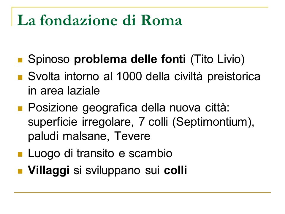 La fondazione di Roma Spinoso problema delle fonti (Tito Livio)