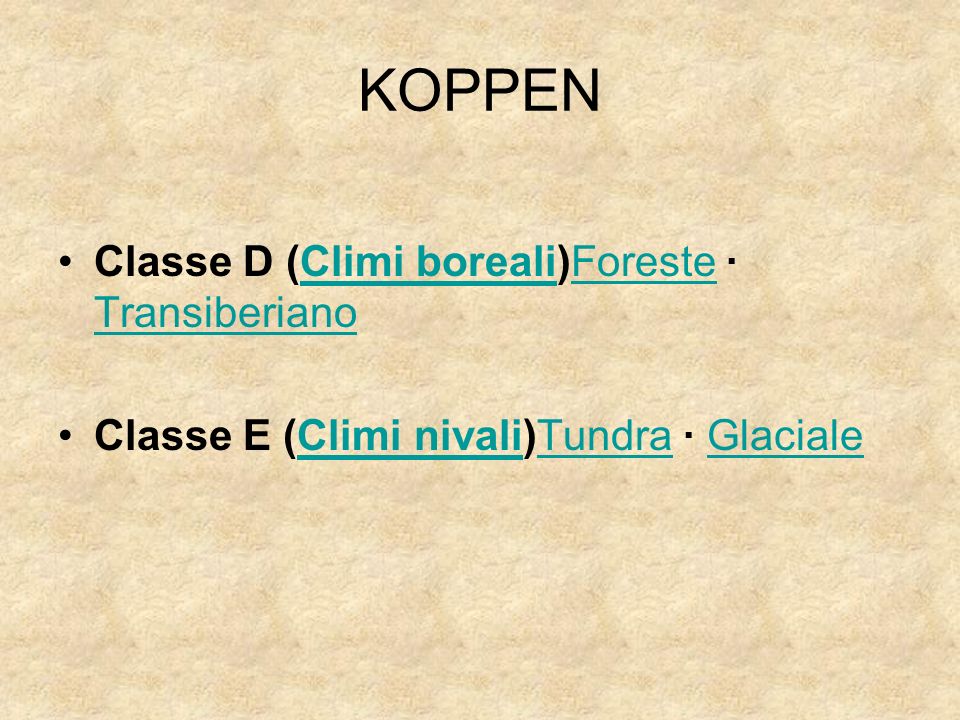 KOPPEN Classe D (Climi boreali)Foreste · Transiberiano