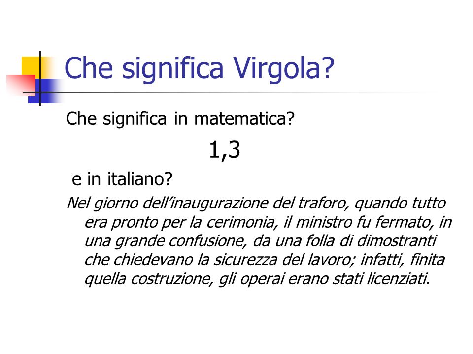 Che significa Virgola Che significa in matematica 1,3 e in italiano