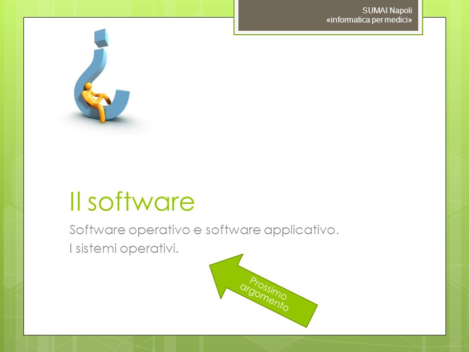 Il software Software operativo e software applicativo.