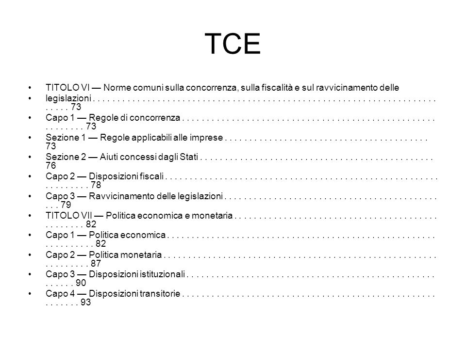 TCE TITOLO VI — Norme comuni sulla concorrenza, sulla fiscalità e sul ravvicinamento delle.