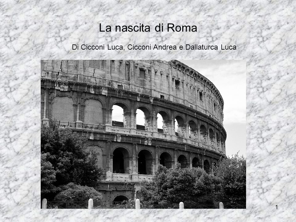 La nascita di Roma Di Cicconi Luca, Cicconi Andrea e Dallaturca Luca