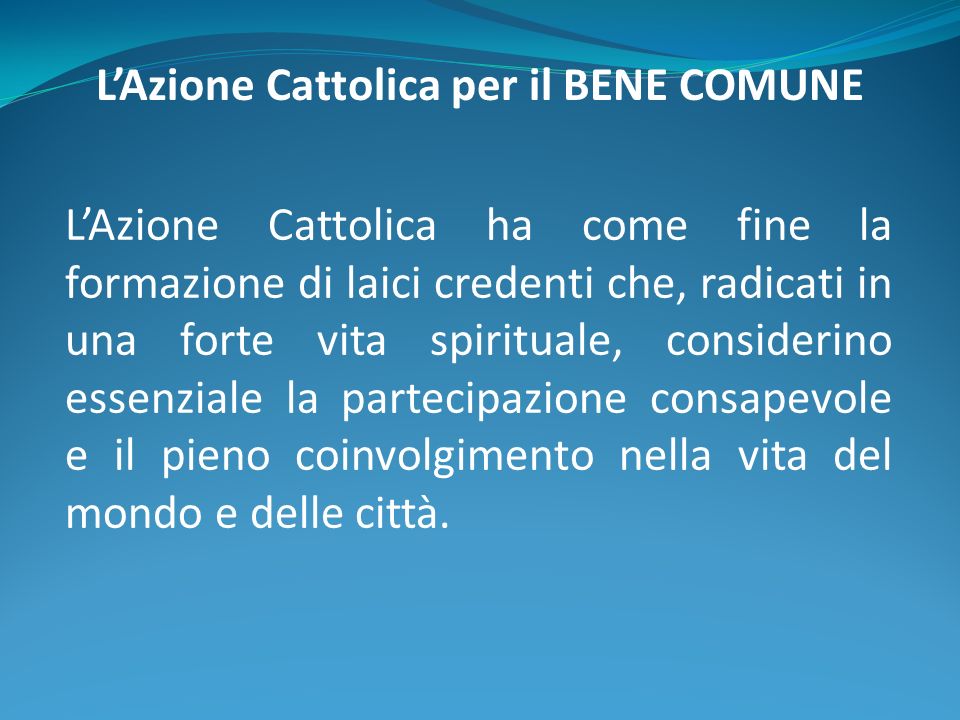 L’Azione Cattolica per il BENE COMUNE