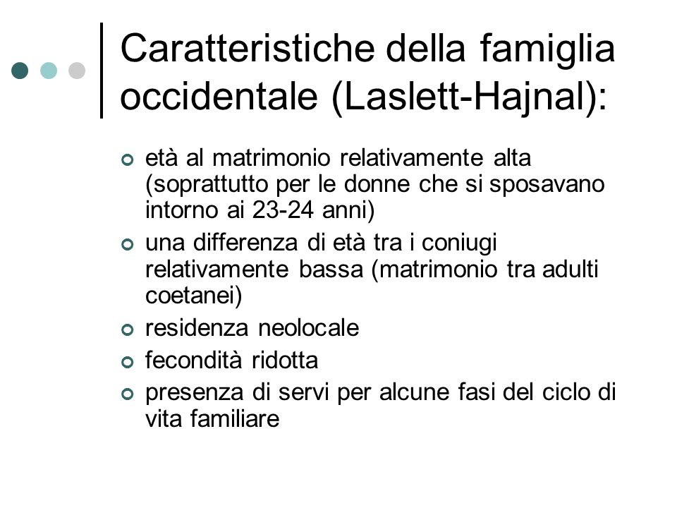 Caratteristiche della famiglia occidentale (Laslett-Hajnal):
