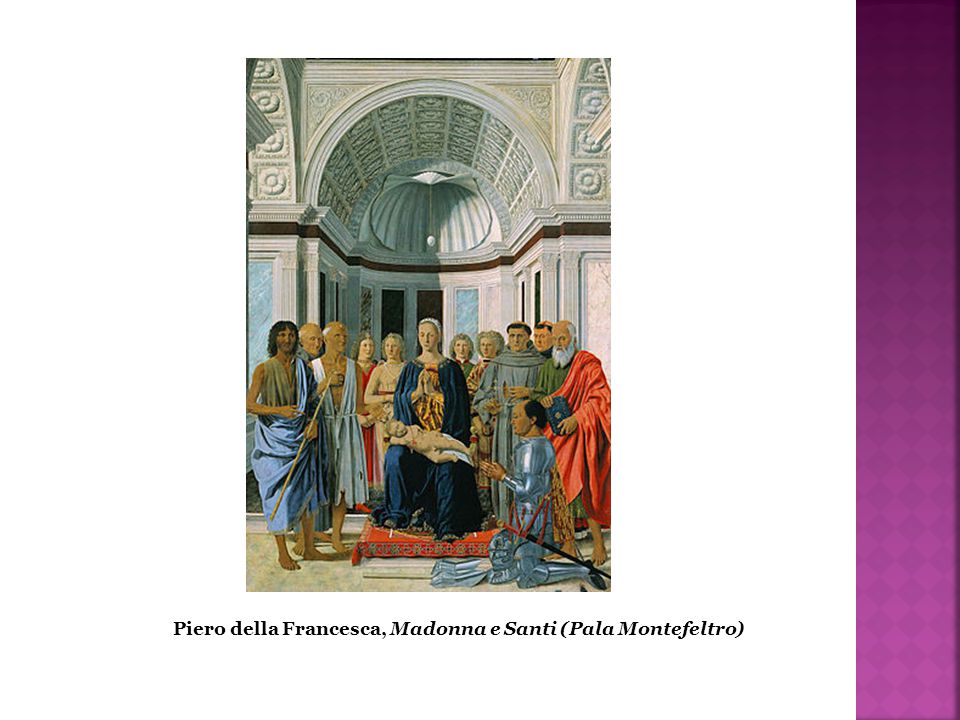 Piero della Francesca, Madonna e Santi (Pala Montefeltro)