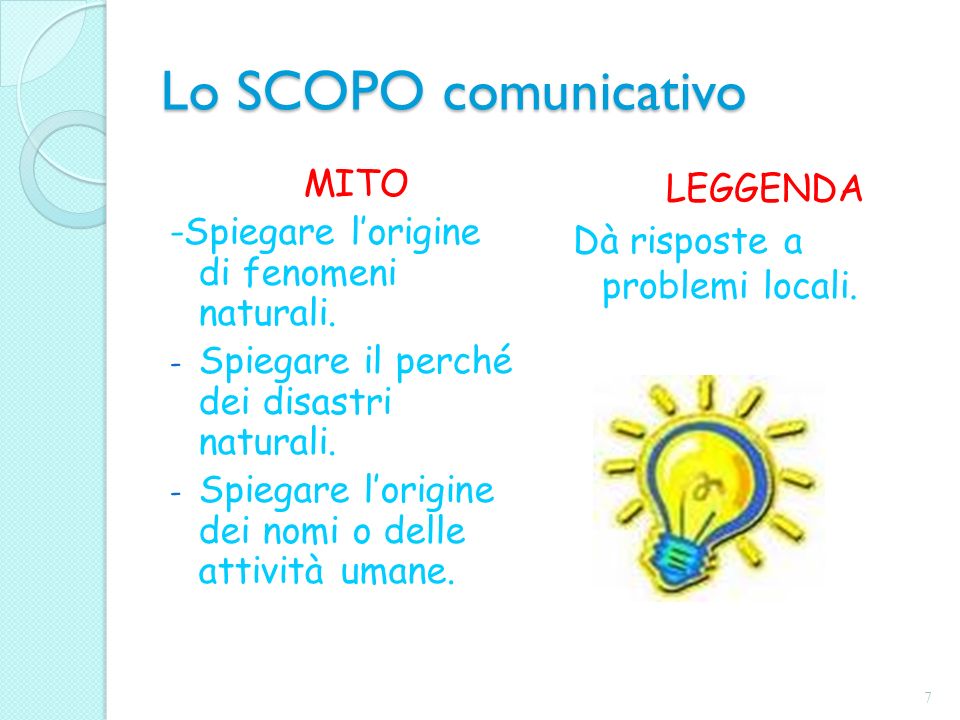 Lo SCOPO comunicativo MITO -Spiegare l’origine di fenomeni naturali.