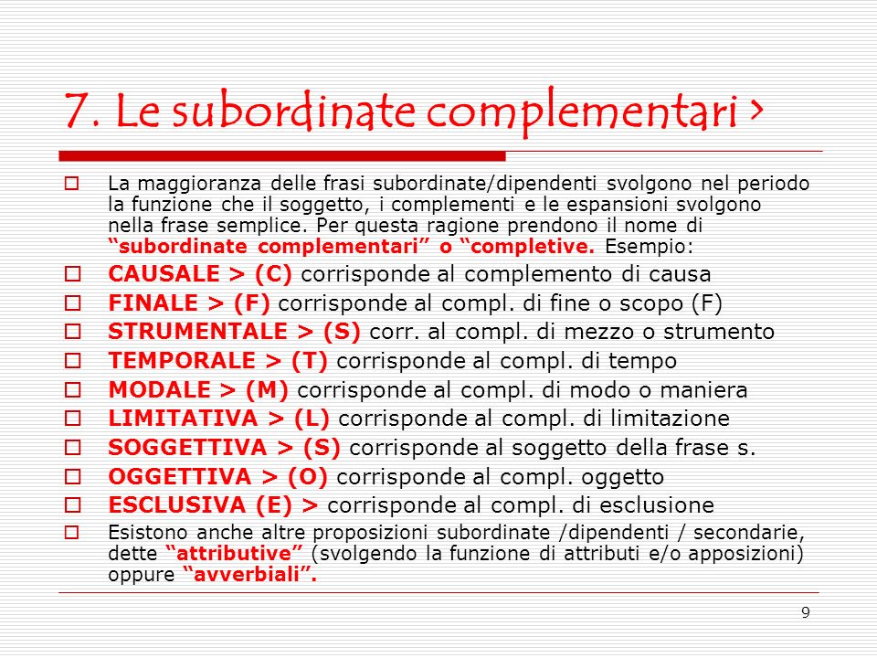 7. Le subordinate complementari >