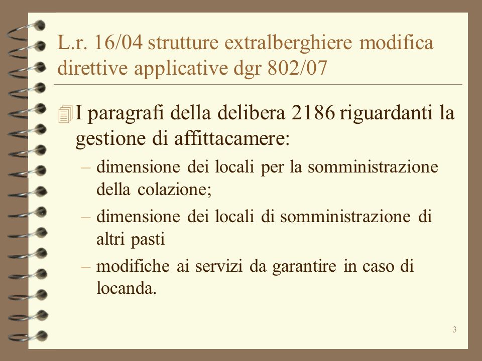 L.r. 16/04 strutture extralberghiere modifica direttive applicative dgr 802/07