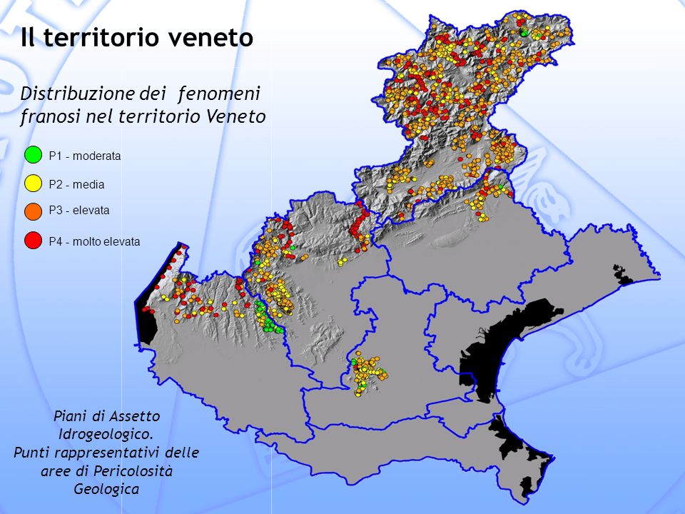 Il territorio veneto Distribuzione dei fenomeni franosi nel territorio Veneto. P1 - moderata. P2 - media.