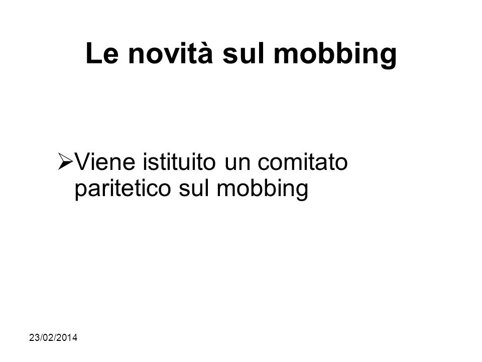 Le novità sul mobbing Viene istituito un comitato paritetico sul mobbing 27/03/2017
