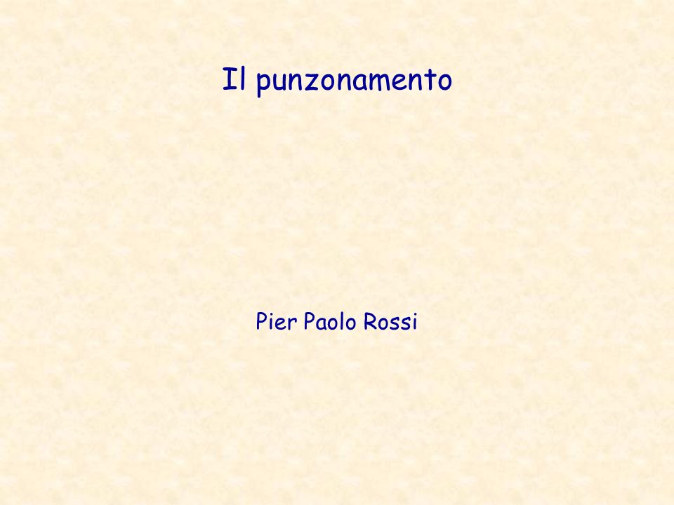 Il punzonamento Pier Paolo Rossi