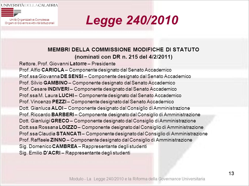 Legge 240/2010 MEMBRI DELLA COMMISSIONE MODIFICHE DI STATUTO