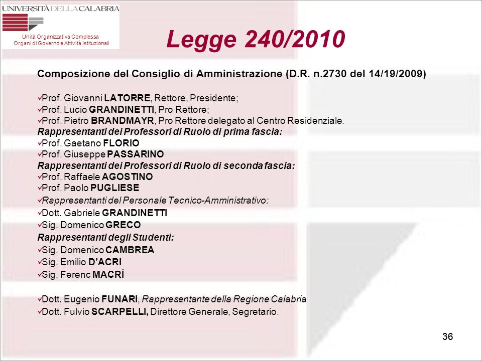 Legge 240/2010 Unità Organizzativa Complessa Organi di Governo e Attività Istituzionali.