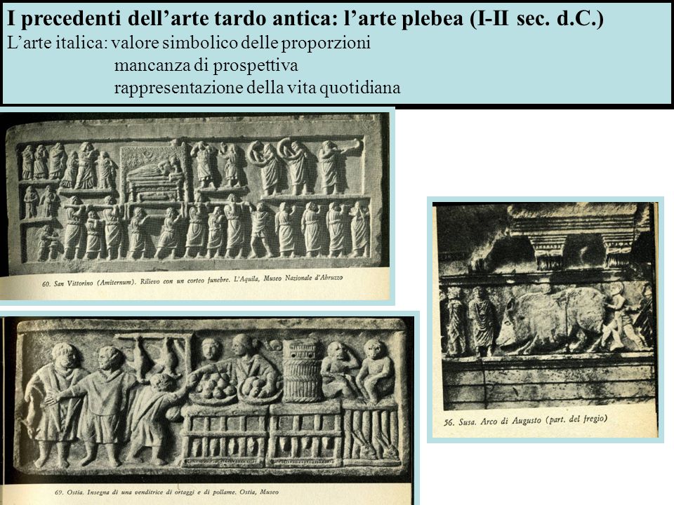 I precedenti dell’arte tardo antica: l’arte plebea (I-II sec. d.C.)