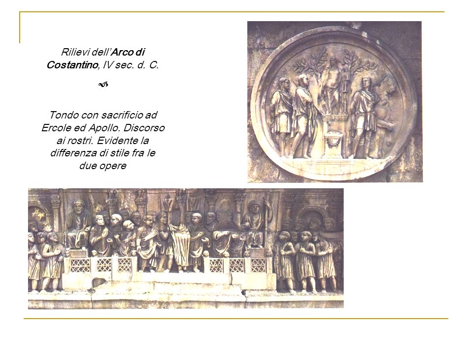 Rilievi dell’Arco di Costantino, IV sec. d. C.