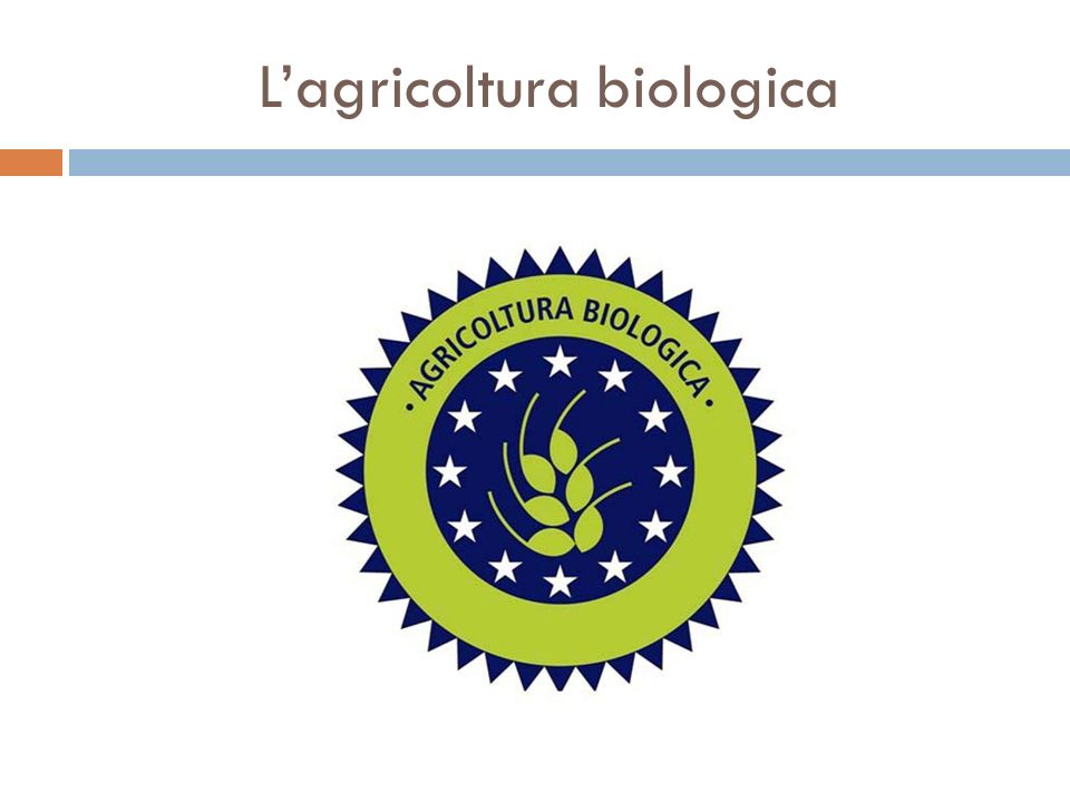 L’agricoltura biologica