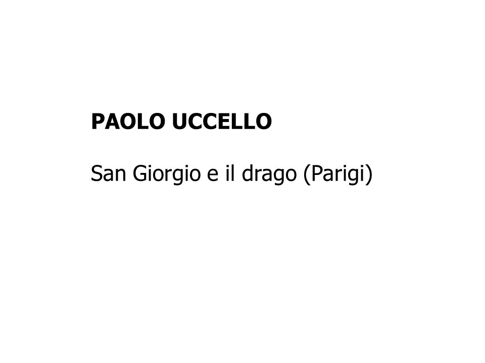 PAOLO UCCELLO San Giorgio e il drago (Parigi)