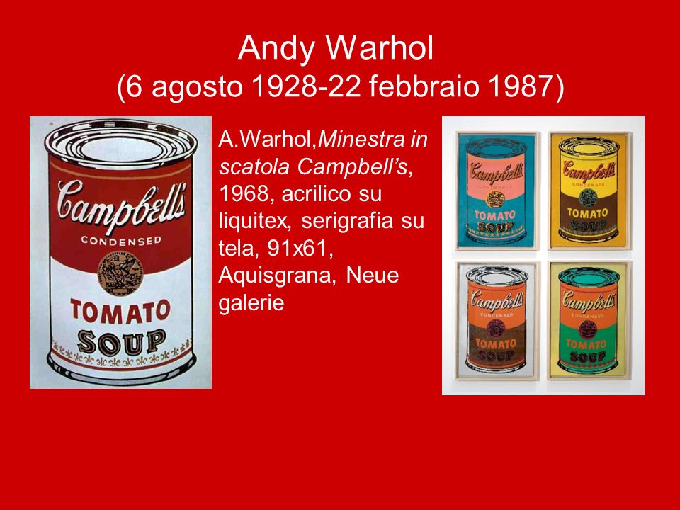 Andy Warhol (6 agosto febbraio 1987)