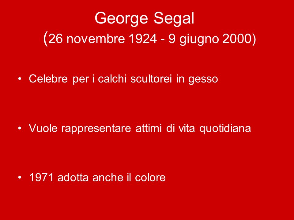 George Segal (26 novembre giugno 2000)