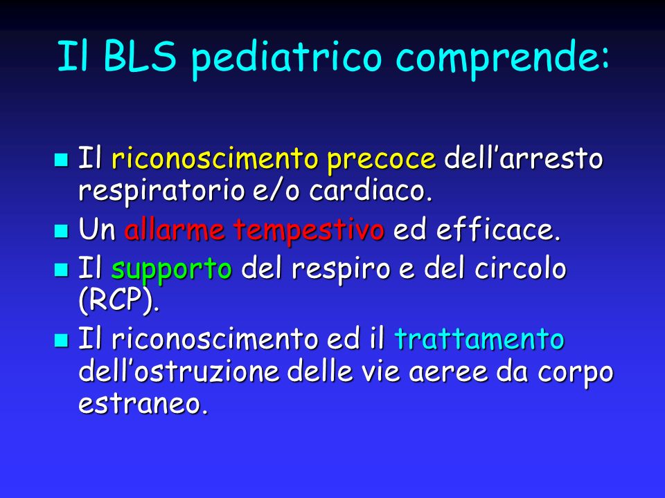 Il BLS pediatrico comprende: