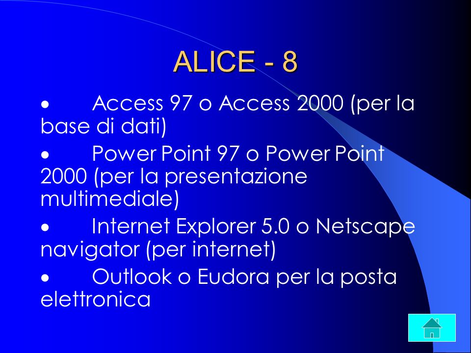 ALICE - 8 · Access 97 o Access 2000 (per la base di dati)