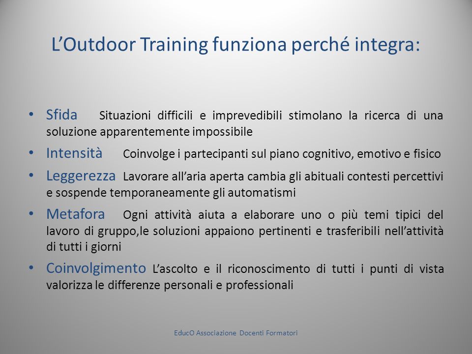 L’Outdoor Training funziona perché integra:
