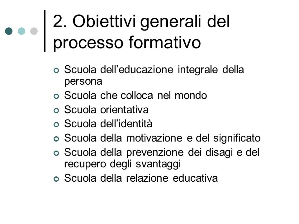 2. Obiettivi generali del processo formativo