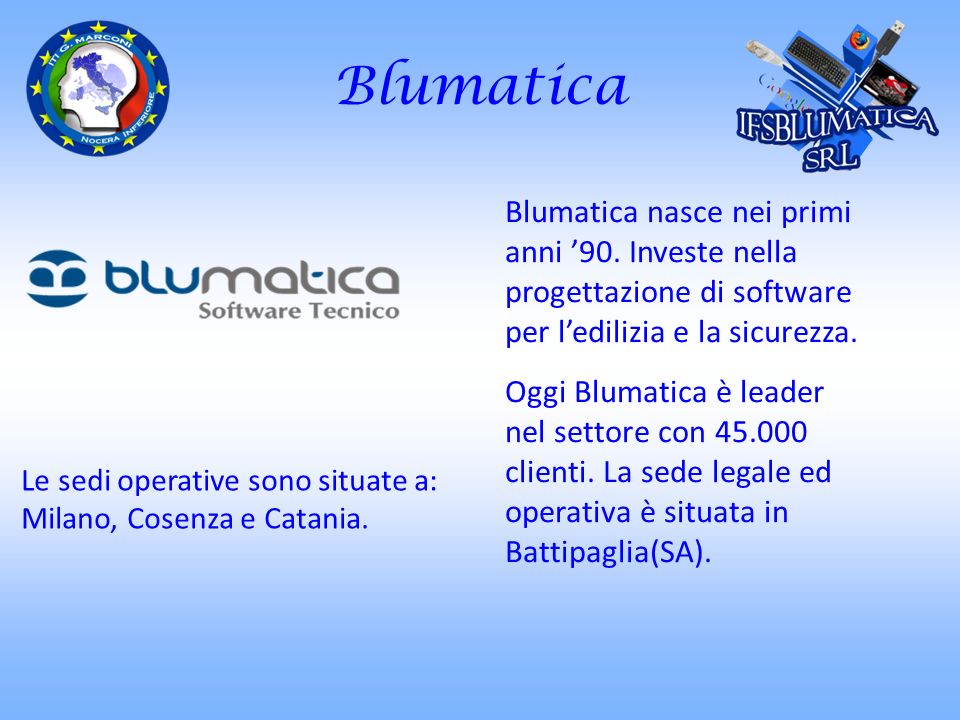 Blumatica Blumatica nasce nei primi anni ’90. Investe nella progettazione di software per l’edilizia e la sicurezza.