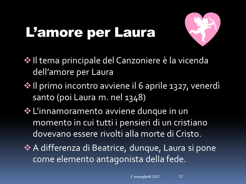 L’amore per Laura Il tema principale del Canzoniere è la vicenda dell’amore per Laura.