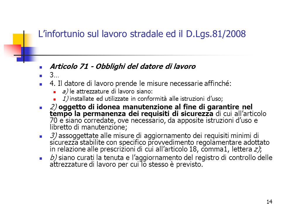 L’infortunio sul lavoro stradale ed il D.Lgs.81/2008