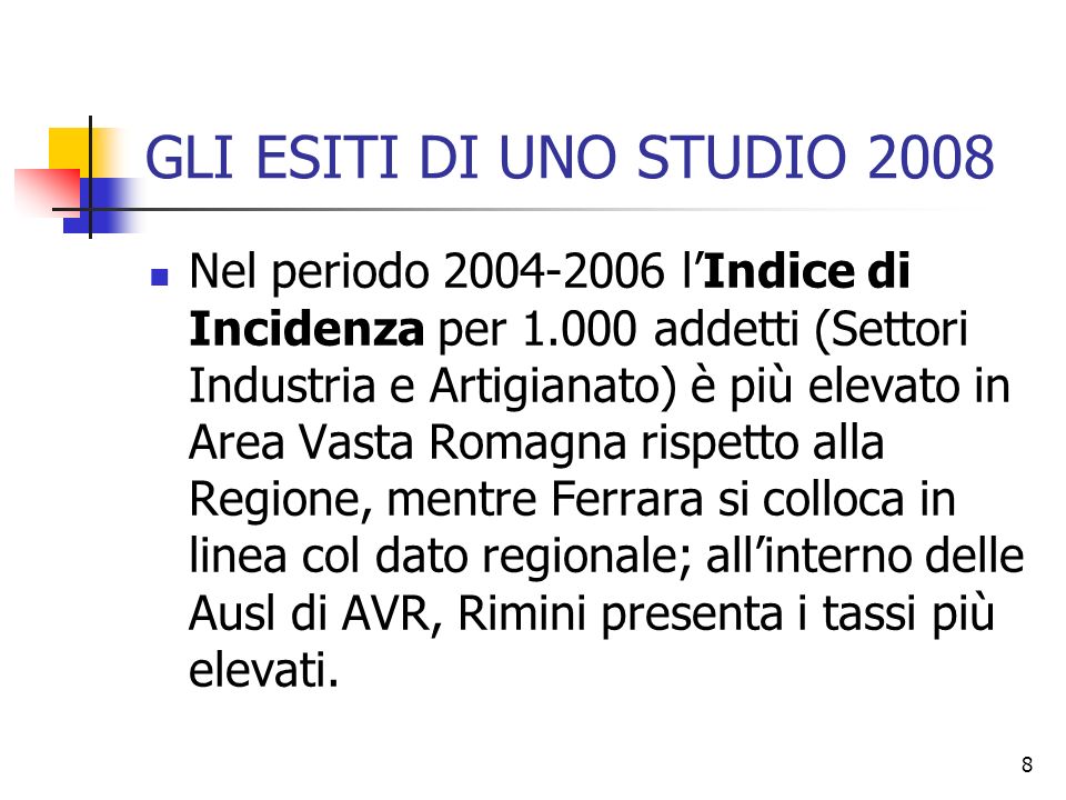 GLI ESITI DI UNO STUDIO 2008